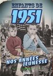 Enfants de 1951 - nos années jeunesse