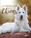 Le Grand livre des Chiens