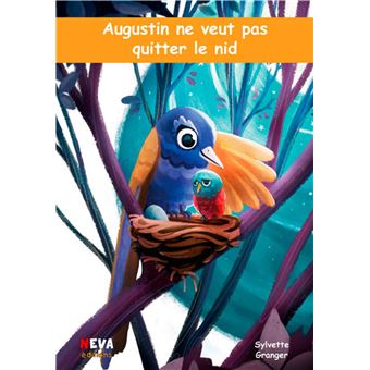 Augustin ne veut pas quitter le nid