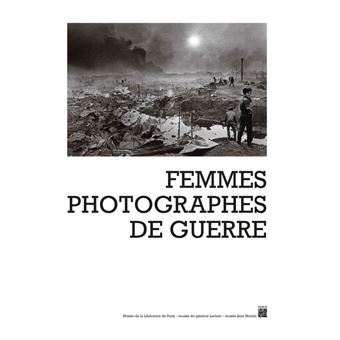 Les femmes photographes de guerre