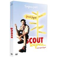 Scout toujours...