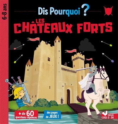 Dis pourquoi les châteaux forts -  Collectif - cartonné