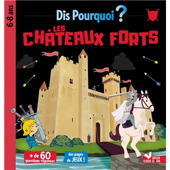 Dis pourquoi les châteaux forts