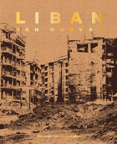 Liban - Yan Morvan - relié