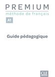 Premium - Niveau A1 - Guide pédagogique