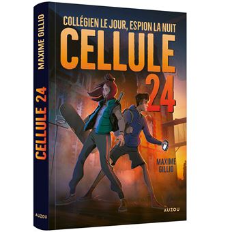 Cellule 24 - collégien le jour, espion la nuit