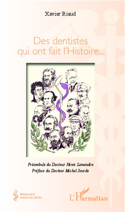 Des dentistes qui ont fait l'histoire