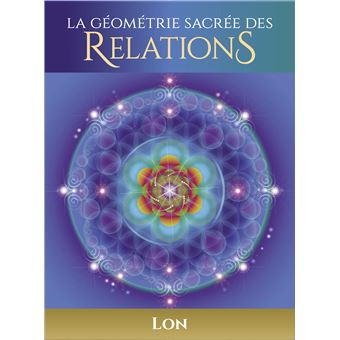 La géométrie sacrée des relations