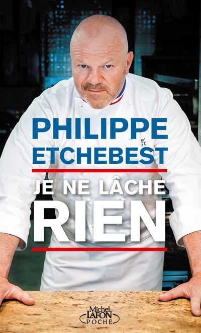 Je Ne L Che Rien Poche Philippe Etchebest Achat Livre Fnac