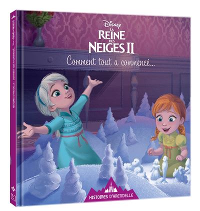 LA REINE DES NEIGES 2 - Histoires d'Arendelle - Vol. 6 - La