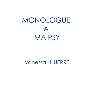 Monologue à ma psy