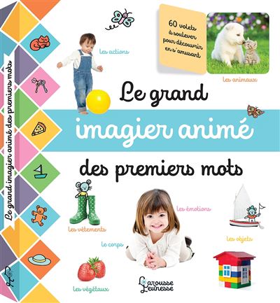Le grand imagier photos animé : 250 premiers mots