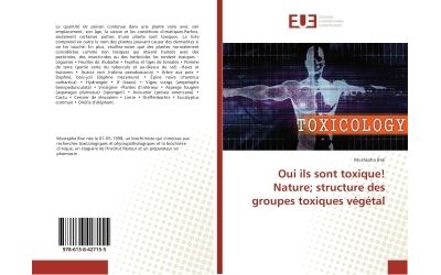 Oui ils sont toxique! Nature; structure des groupes toxiques vegetal