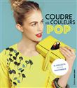 Coudre pop et coloré