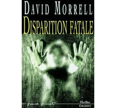 Disparition fatale - David Morrell - broché