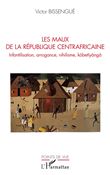 Les maux de La République Centrafricaine