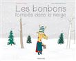 Les bonbons tombés dans la neige