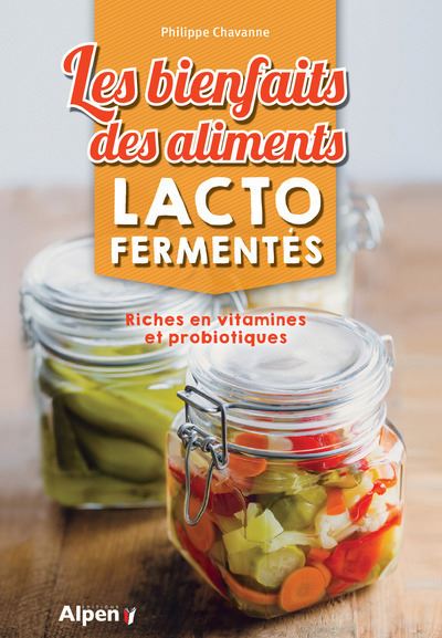Les bienfaits des aliments lactofermentés