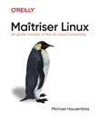 Maîtriser Linux - Un guide complet à l'heure du cloud computing
