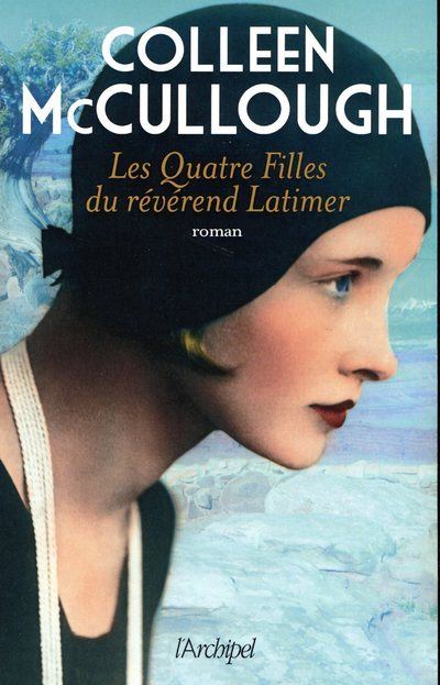 Les Quatre Filles du révérend Latimer - Colleen McCullough - broché