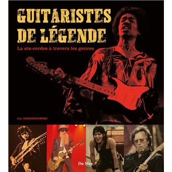 Guitaristes de légende, la six-cordes à travers les genres