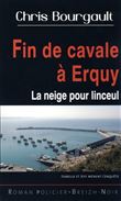 Fin de cavale à Erquy - la neige pour linceul
