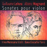 Magnard, Lekeu: Violin Sonatas / Muresanu, Ciocarlie