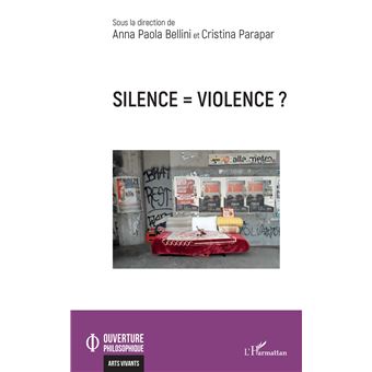 Silence = violence ?