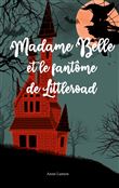 Madame Belle et le fantôme de Littleroad