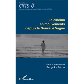 Le cinéma en mouvements depuis la Nouvelle Vague