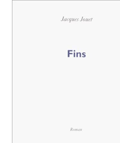 Fins - Jacques Jouet - broché