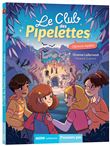 Le club des pipelettes - l'épreuve mystère