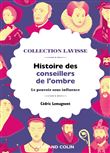 Histoire des conseillers de l'ombre
