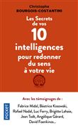 Les Secrets de vos 10 intelligences pour redonner du sens à votre vie