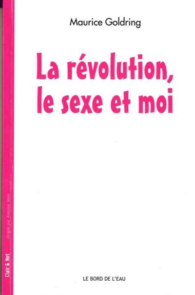 La Révolution,Le Sexe et Moi