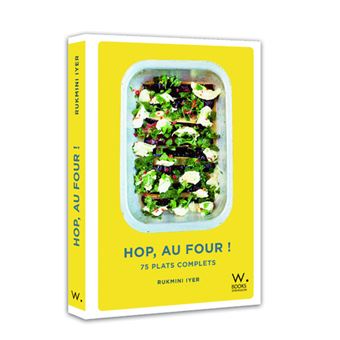 Hop, au four ! 75 plats complets