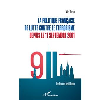 La politique française de lutte contre le terrorisme depuis le 11 septembre 2001