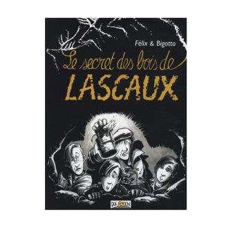Le secret des bois de Lascaux