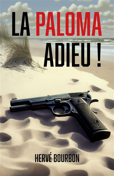 La Paloma adieu ! - Hervé Bourbon - broché
