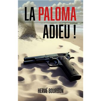 La Paloma adieu !