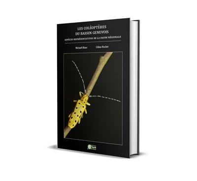Les coléoptères du bassin genevois Espèces représentatives de la faune régionale - Mickaël Blanc - Faune Geneve Editions - relié - Guide