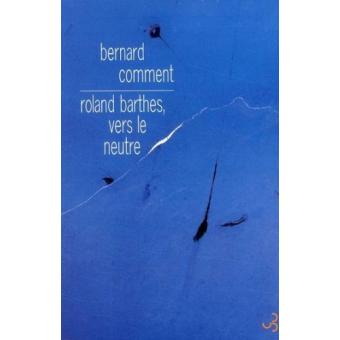 Roland Barthes vers le neutre - 1