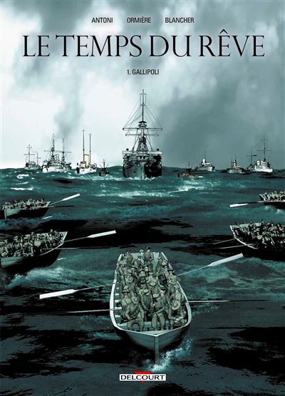 Temps du rêve T01 Gallipoli