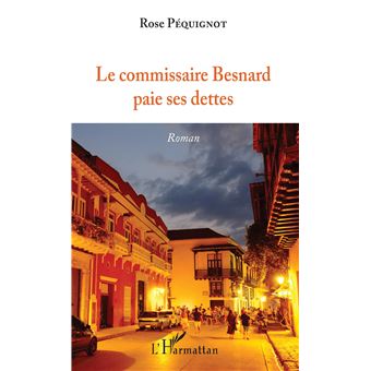 Le commissaire Besnard paie ses dettes