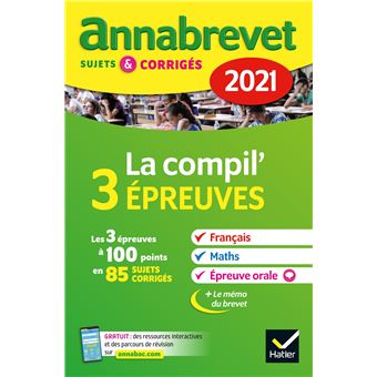 Annales du brevet Annabrevet 2021 La Compil 3 épreuves 3e