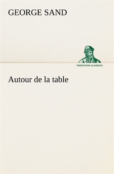 Autour de la table -  Sand G - broché