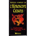 Manuel complet de l'horoscope chinois