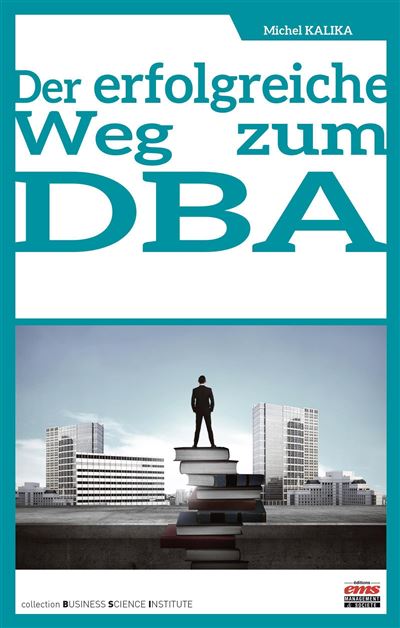 Der erfolgreiche weg zum dba - Michel Kalika - broché
