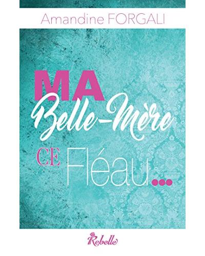 Ma belle mère, ce fléau