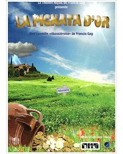 La Pignata d'Or Comedie Ribassieroise de Francis Gag